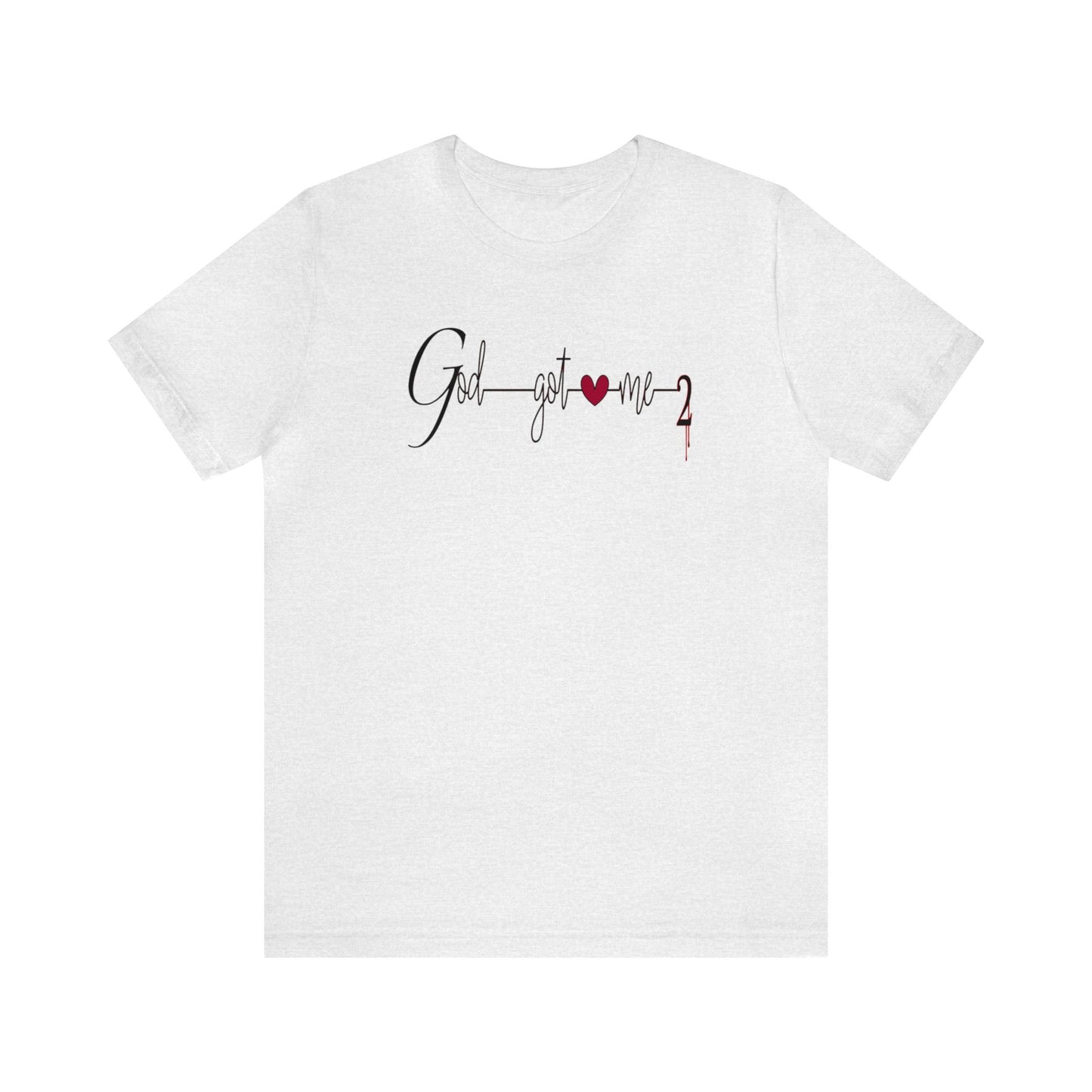 God Got Me, Jersey Short Sleeve T-shirt