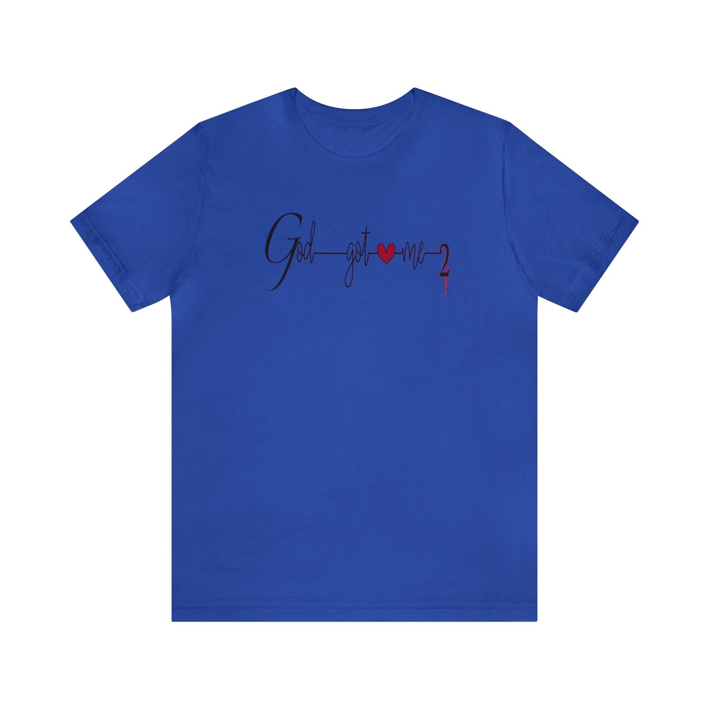 God Got Me, Jersey Short Sleeve T-shirt