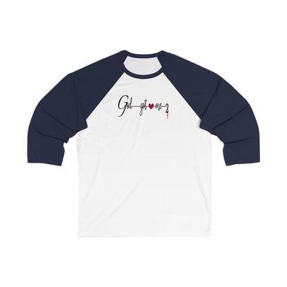 God Got Me2  3\4 Sleeve Baseball Tee