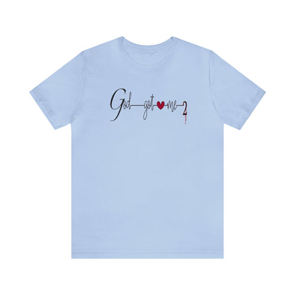 God Got Me, Jersey Short Sleeve T-shirt